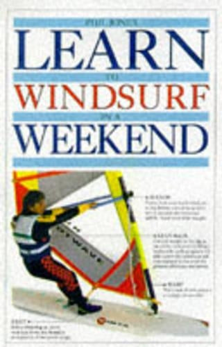 LEARN TO WINDSURF IN A WEEKEND (LEARN IN A WEEKEND)