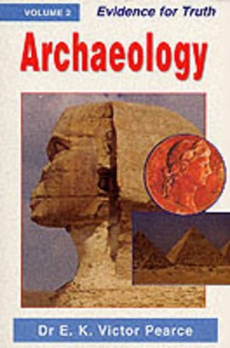 Evidence for Truth: Archaeology v. 2