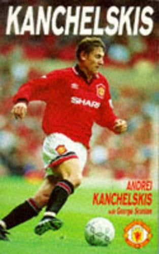 Kanchelskis: The Autobiography