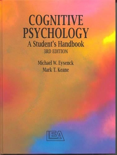 Cognitive Psychology: A Students Handbook