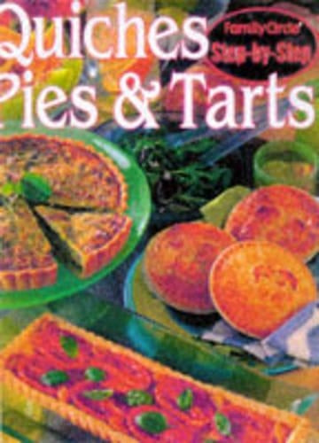 Quiches, Pies and Tarts ("Family Circle" Step-by-step)
