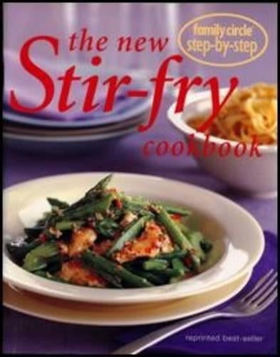 The New Stir-fry Cookbook (Step-by-Step)