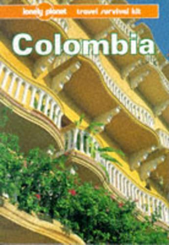 Colombia: A Travel Survival Kit (Lonely Planet Travel Guides)