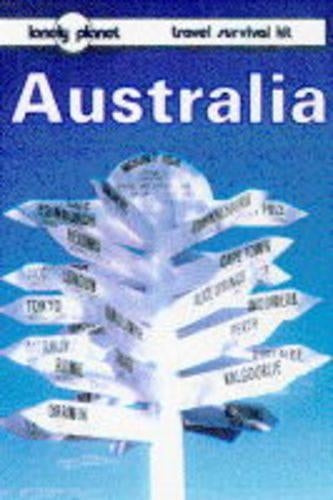 Australia: A Travel Survival Kit (Lonely Planet Travel Survival Kit)