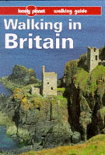 Walking in Britain (Lonely Planet Walking Guides)