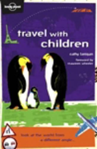 Travel with Children (Lonely Planet Travel Guides)