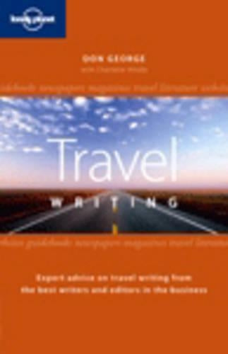 Lonely Planet Guide to Travel Writing (Lonely Planet General Reference)
