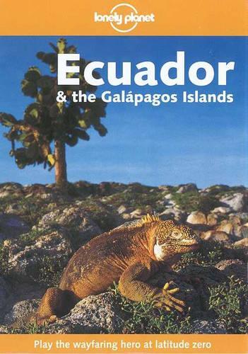 Ecuador and the Galapagos Islands (Lonely Planet Country Guides)
