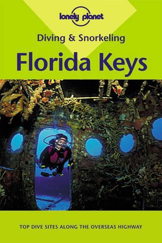 Florida Keys (Lonely Planet Diving and Snorkeling Guides)