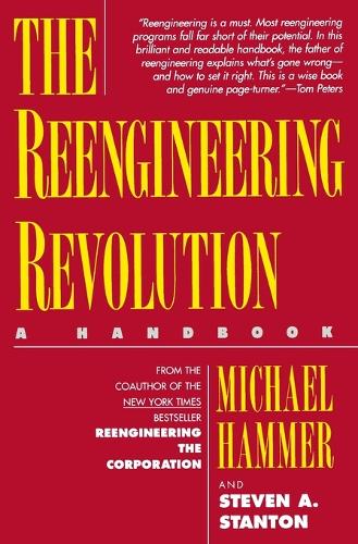 The Reengineering Revolution: A Handbook