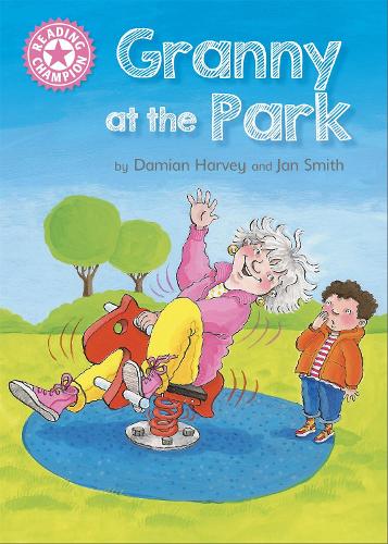 Granny at the Park: Independent Reading Pink 1B (Reading Champion)