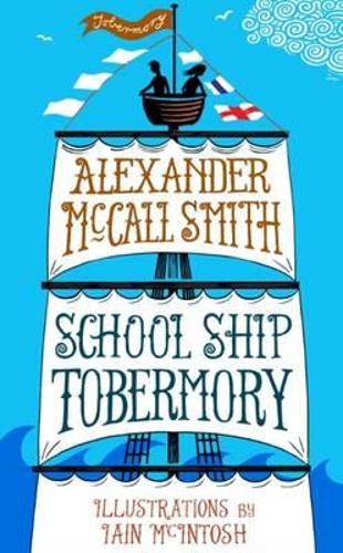 School Ship Tobermory (The School Ship Tobermory Adventures)