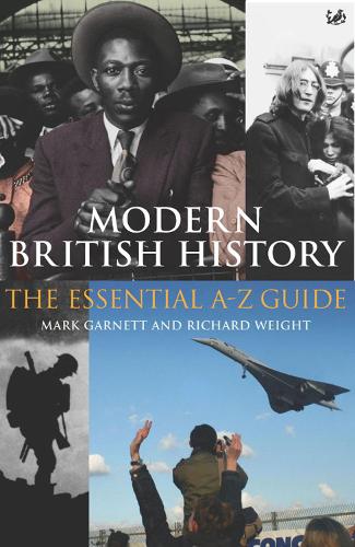 Modern British History: The Essential A-Z Guide