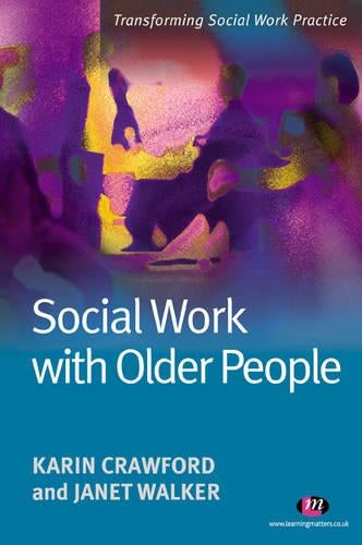 Social Work with Older People (Transforming Social Work Practice Series)