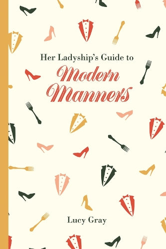 Her Ladyships Guide to Modern Manners (Ladyships Guides)
