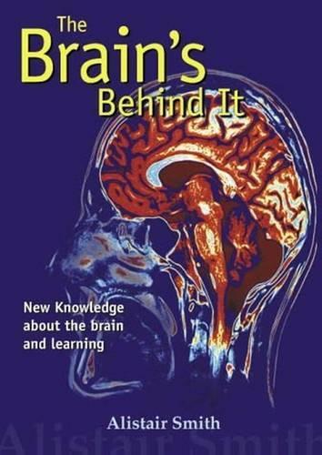 The Brains Behind it: New Knowledge About the Brain and Learning