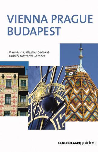 Vienna Prague Budapest (Cadogan Guides)