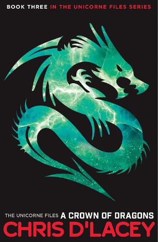A Crown of Dragons (The Unicorne Files)