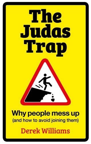 The Judas Trap: Why People Mess Up (and How to Avoid Joining Them)
