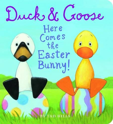 Here Comes the Easter Bunny (Duck and Goose)