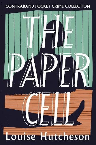 The Paper Cell (Contraband Pocket Crime Collection)