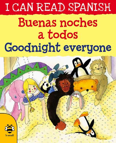 Goodnight Everyone/Buenas noches a todos (I Can Read Spanish)