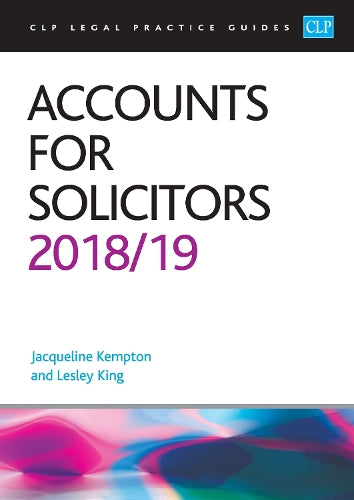 Accounts for Solicitors 2018/2019 (CLP Legal Practice Guides)