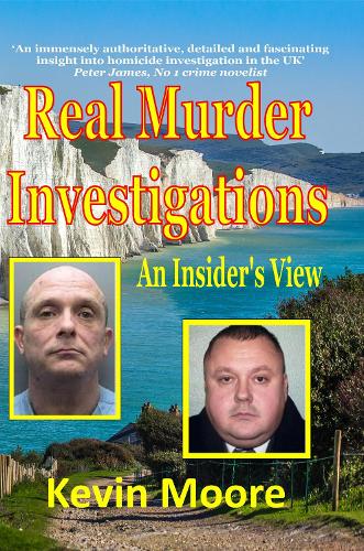 Real Murder Investigations: An Insiders View