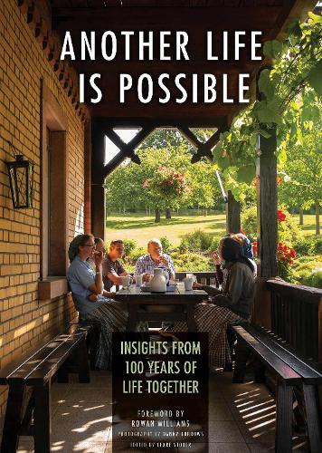 Another Life Is Possible: Insights from 100 Years of Life Together