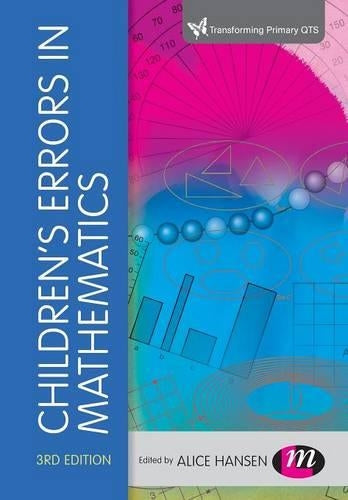 Childrens Errors in Mathematics (Transforming Primary QTS)