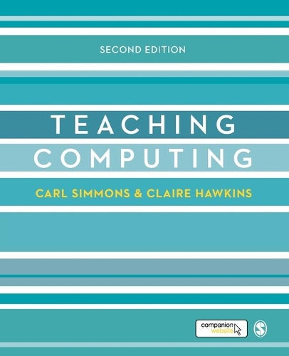 Teaching Computing (Developing as a Reflective Secondary Teacher)