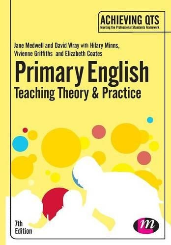 Primary English: Teaching Theory and Practice (Achieving QTS Series)