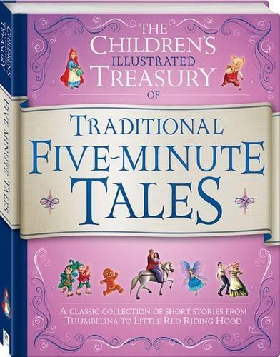 Traditional Five-Minute Tales: The Childrens Illustrated Treasury