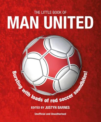 The Little Book of Man United (Little Book of Soccer)