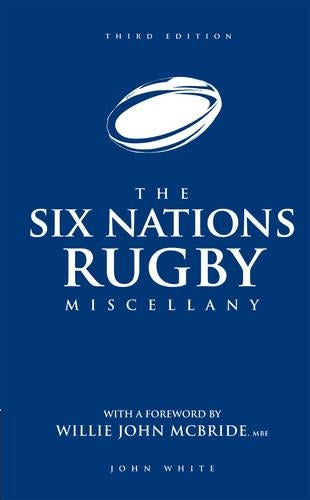 The Six Nations Rugby Miscellany
