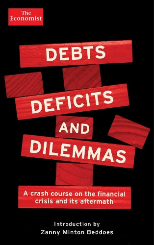 Debts, Deficits and Dilemmas: A Crash Course on the Financial Crisis and its Aftermath