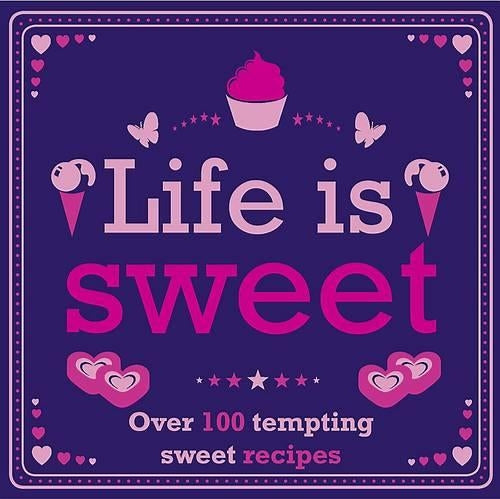Life is Sweet (Sugar & Spice)