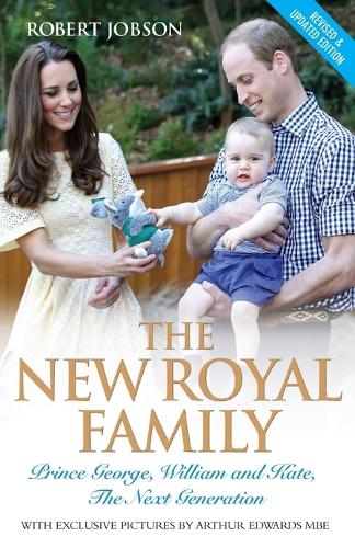 The New Royal Family: Prince George, William and Kate: the Next Generation