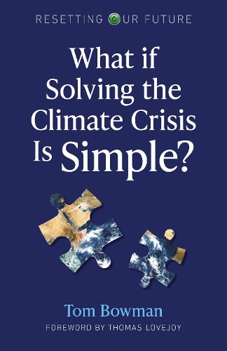 Resetting Our Future: What If Solving the Climate Crisis Is Simple?: 3