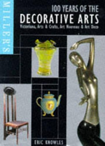 Millers 100 Years of the Decorative Arts (Millers Antiques Checklist)