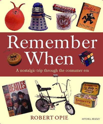 Remember When: A nostalgic trip through the consumer era
