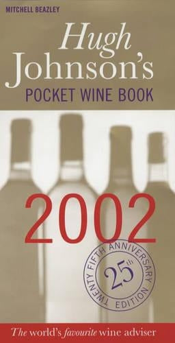 Hugh Johnsons Pocket Wine Book 2002: The Worlds Favourite Wine Adviser