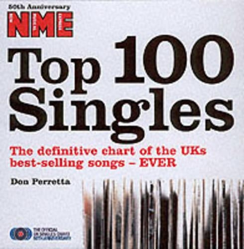 "NME" Top 100 Singles: The Definitive Chart of the UKs Best-selling Songs - Ever