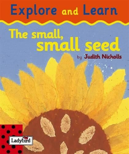The Small Small Seed (Explore & Learn)