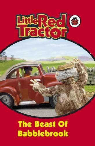 The Beast Of Babblebrook : ( Ladybird Little Red Tractor )