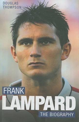 Frank Lampard: The Biography