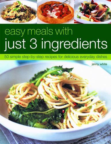 Easy Meals with Just 3 Ingredients