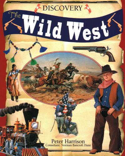 The Wild West - Discovery Series