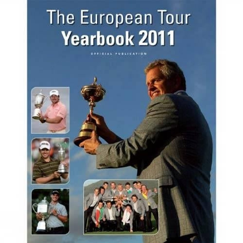 European Tour Yearbook 2011: Official PGA European Tour Publication
