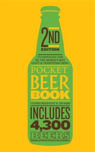 Pocket Beer Book, 2nd edition: The indispensable guide to the worlds best craft & traditional beers - includes 4,300 beers